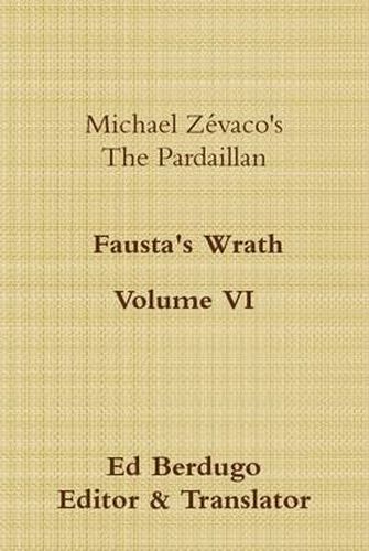 Cover image for Michael Zevaco's the Pardaillan Volume vi "Fausta's Wrath"