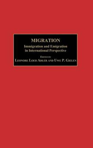 Cover image for Migration: Immigration and Emigration in International Perspective