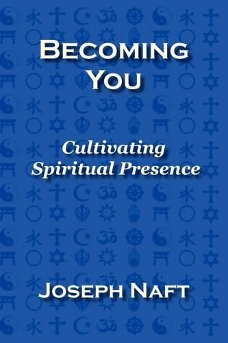 Cover image for Becoming You: Cultivating Spiritual Presence