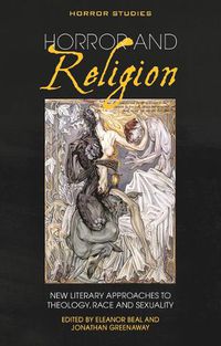 Cover image for Horror and Religion: New Literary Approaches to Theology, Race and Sexuality