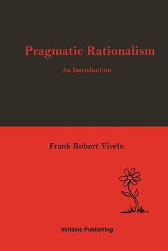 Pragmatic Rationalism: An Introduction