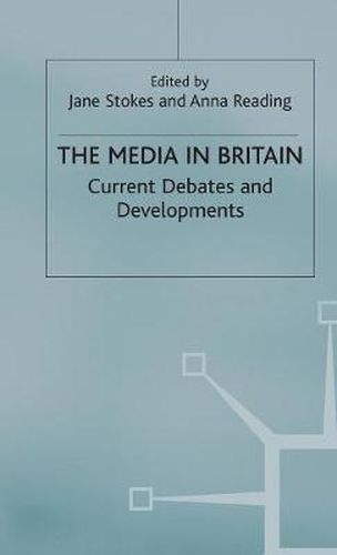 Cover image for The Media in Britain: Current Debates and Developments