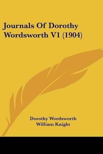 Journals of Dorothy Wordsworth V1 (1904)