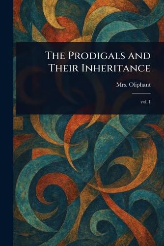 Cover image for The Prodigals and Their Inheritance