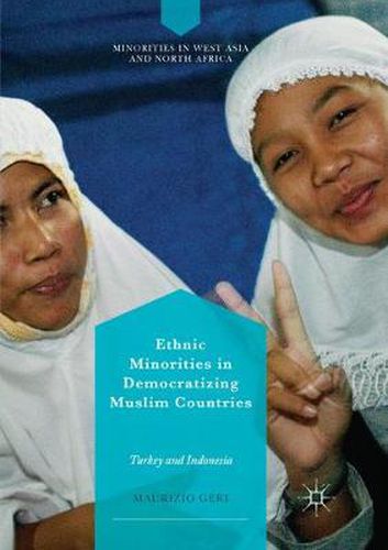 Cover image for Ethnic Minorities in Democratizing Muslim Countries: Turkey and Indonesia