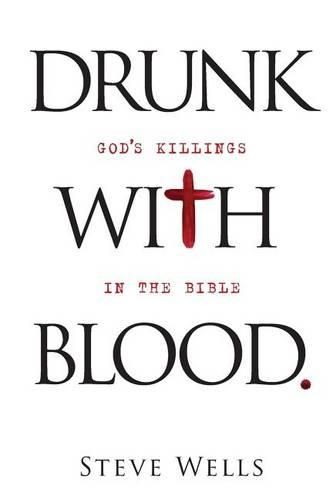 Cover image for Drunk with Blood: God's Killings in the Bible