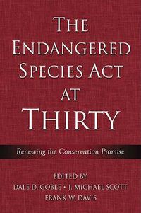 Cover image for The Endangered Species Act at Thirty: Vol. 1: Renewing the Conservation Promise