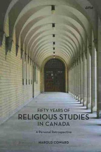 Cover image for Fifty Years of Religious Studies in Canada: A Personal Retrospective