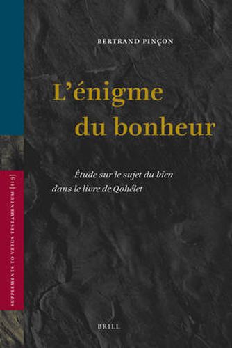 Cover image for L'enigme du bonheur: Etude sur le sujet du bien dans le livre de Qohelet