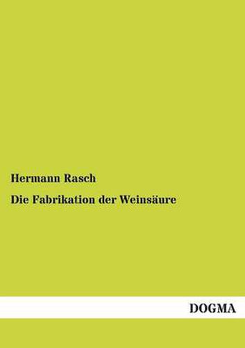 Cover image for Die Fabrikation Der Weinsaure