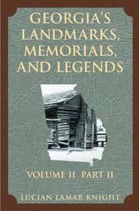 Cover image for Georgia's Landmarks, Memorials, and Legends: Volume 2, Part 2