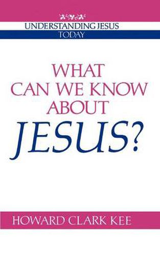 What Can We Know about Jesus?