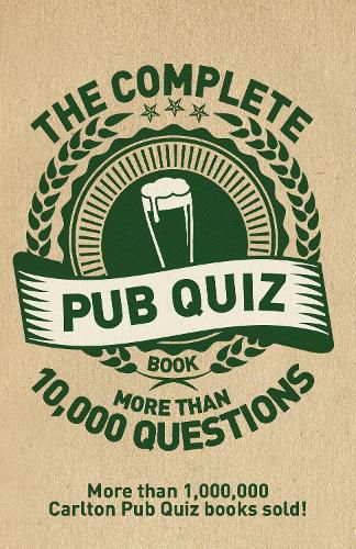 Cover image for The Complete Pub Quiz Book: More than 10,000 questions