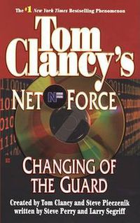 Cover image for Tom Clancy's Net Force: Changing of the Guard