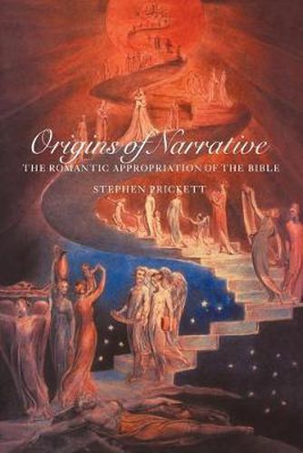 Cover image for Origins of Narrative: The Romantic Appropriation of the Bible