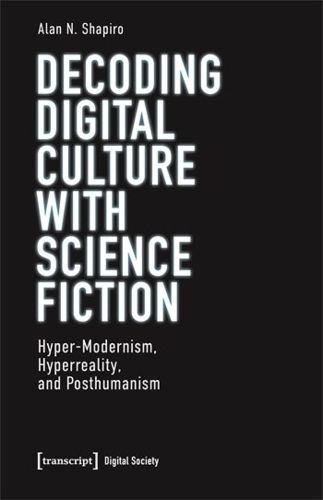 Decoding Digital Culture with Science Fiction