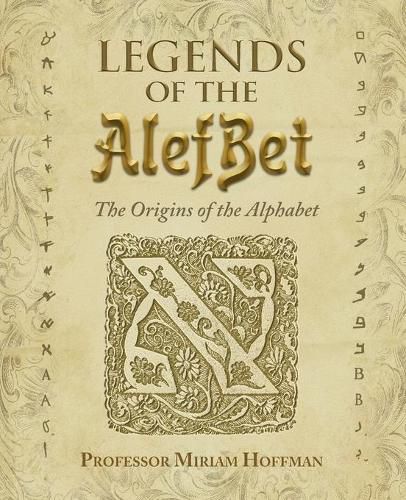 Cover image for Legends of the AlefBet: The Origins of the Alphabet