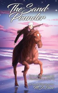 Cover image for The Sand Pounder: Love and Drama on Horseback in WWII