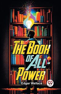 Cover image for The Book Of All-Power