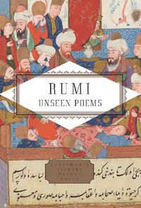 Cover image for Rumi: Unseen Poems; Edited and Translated by Brad Gooch and Maryam Mortaz