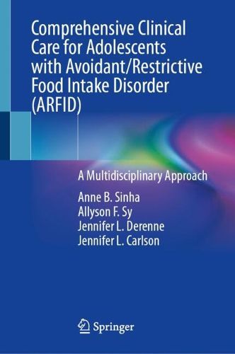 Cover image for Comprehensive Clinical Care for Adolescents with Avoidant/Restrictive Food Intake Disorder (ARFID)
