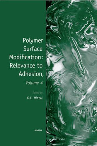 Cover image for Polymer Surface Modification: Relevance to Adhesion, Volume 4