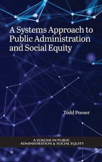 Cover image for A Systems Approach to Public Administration and Social Equity