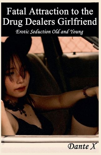 Cover image for Fatal Attraction to the Drug Dealers Girlfriend