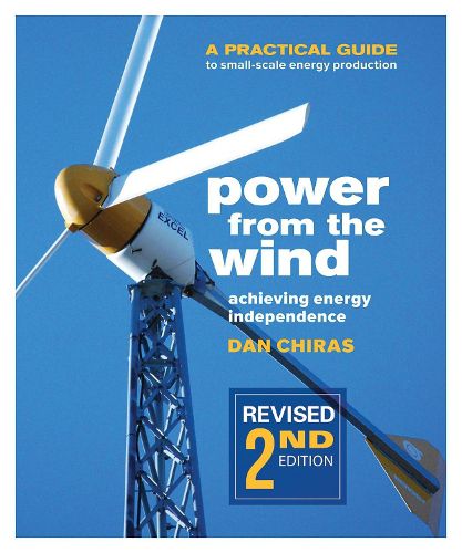 Cover image for Power from the Wind - 2nd Edition: A Practical Guide to Small Scale Energy Production