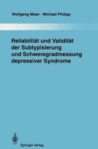 Cover image for Reliabilitat und Validitat der Subtypisierung und Schweregradmessung Depressiver Syndrome