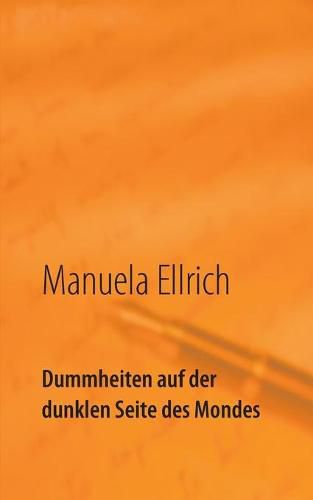 Cover image for Dummheiten auf der dunklen Seite des Mondes: Gedichte