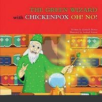 Cover image for THE GREEN WIZARD with CHICKENPOX OH! NO!