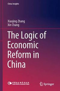 Cover image for The Logic of Economic Reform in China