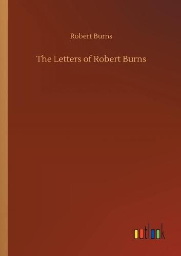 The Letters of Robert Burns