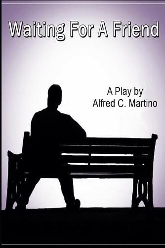 Cover image for Waiting For A Friend: A Play