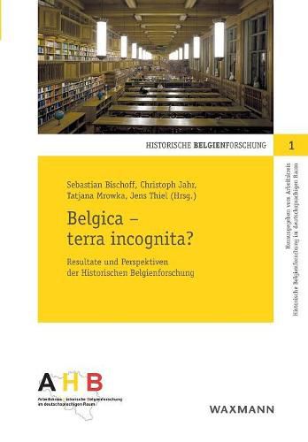 Cover image for Belgica - terra incognita?: Resultate und Perspektiven der Historischen Belgienforschung