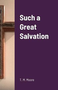 Cover image for Such a Great Salvation