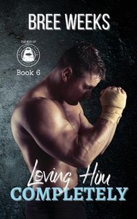 Cover image for Loving Him Completely