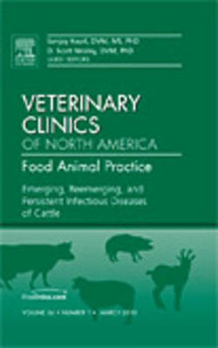 Cover image for Emerging, Reemerging, and Persistent Infectious Diseases of Cattle, An Issue of Veterinary Clinics: Food Animal Practice