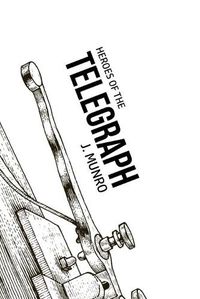 Cover image for Heroes of the Telegraph