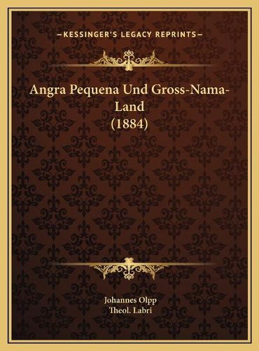 Cover image for Angra Pequena Und Gross-Nama-Land (1884)