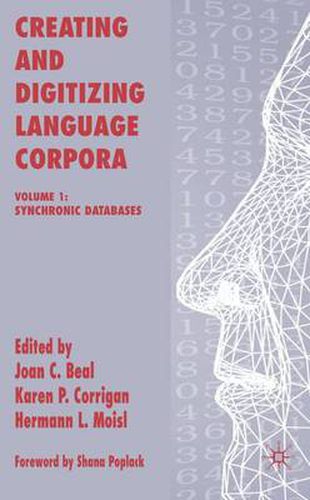 Cover image for Creating and Digitizing Language Corpora: Volume 1: Synchronic Databases