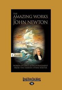 Cover image for The Amazing Works of John Newton
