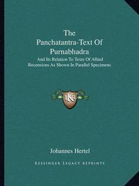 Cover image for The Panchatantra-Text of Purnabhadra: And Its Relation to Texts of Allied Recensions as Shown in Parallel Specimens