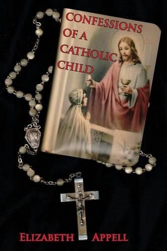 Cover image for Confessions of a Catholic Child