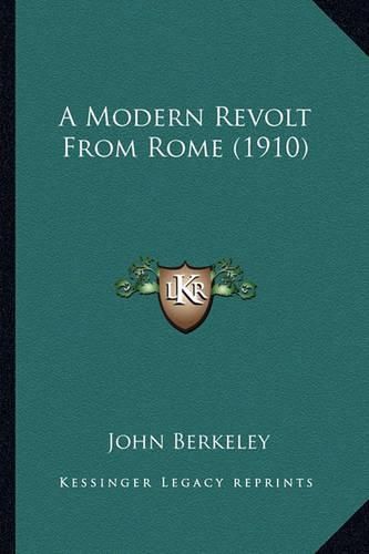Cover image for A Modern Revolt from Rome (1910)