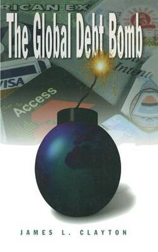 Cover image for The Global Debt Bomb