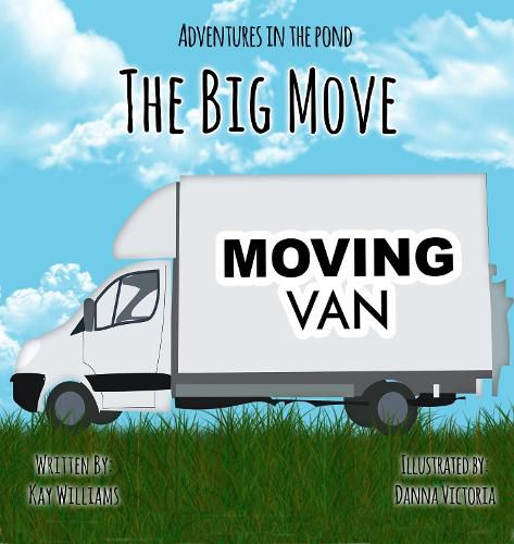 Adventures In The Pond: The Big Move