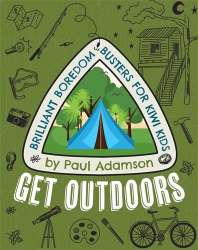 Get Outdoors: Brilliant Boredom Busters for Kiwi Kids