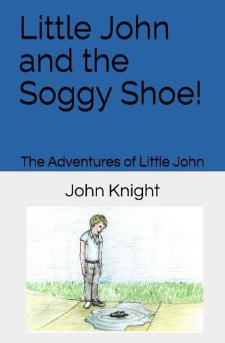 Cover image for Little John and the Soggy Shoe!